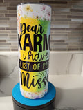Dear Karma... Tumbler