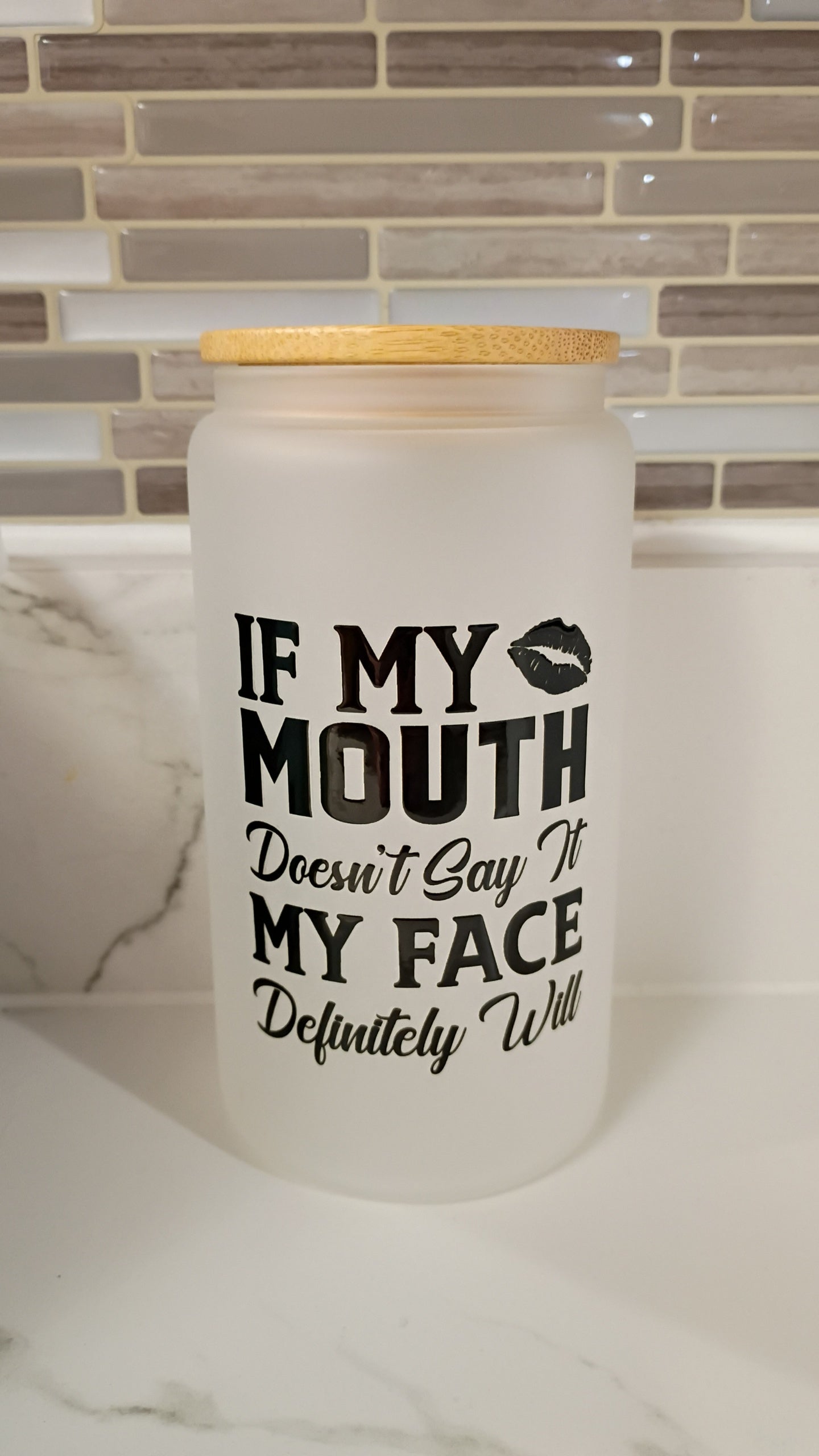Face Will Say It Frosted Glass