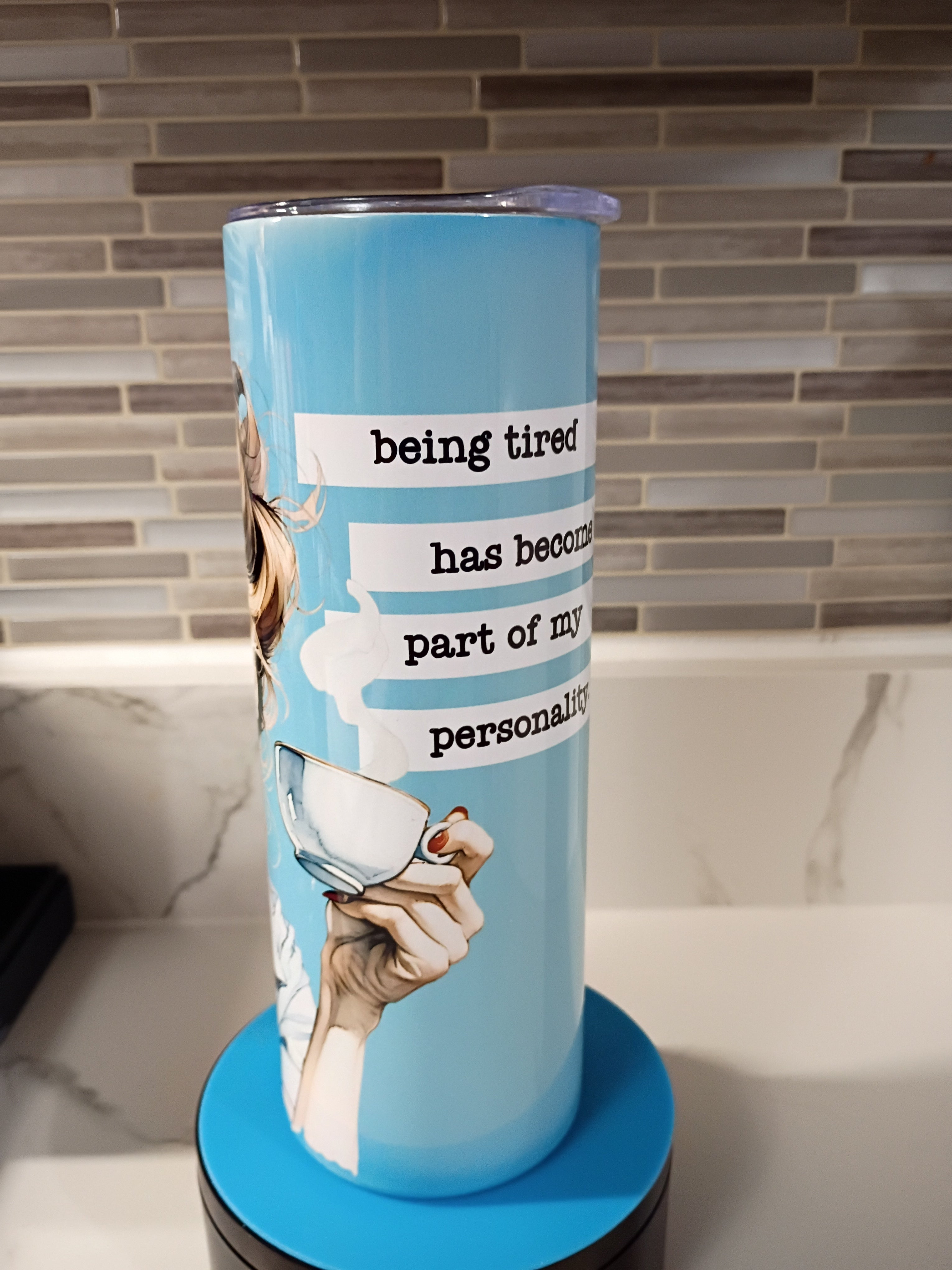 Being Tired Is My Personality Tumbler